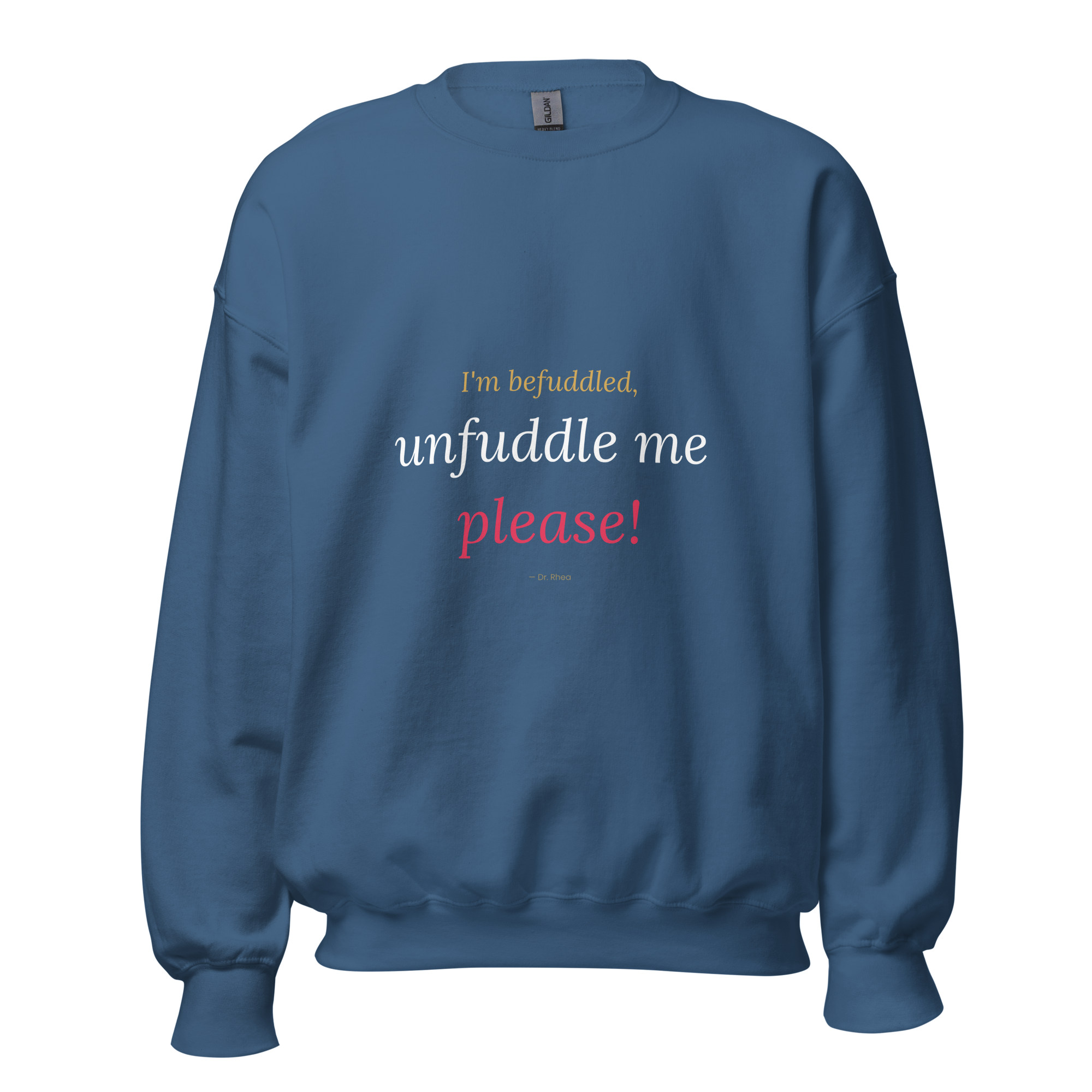 "Unfuddle Me Please" Sweatshirt