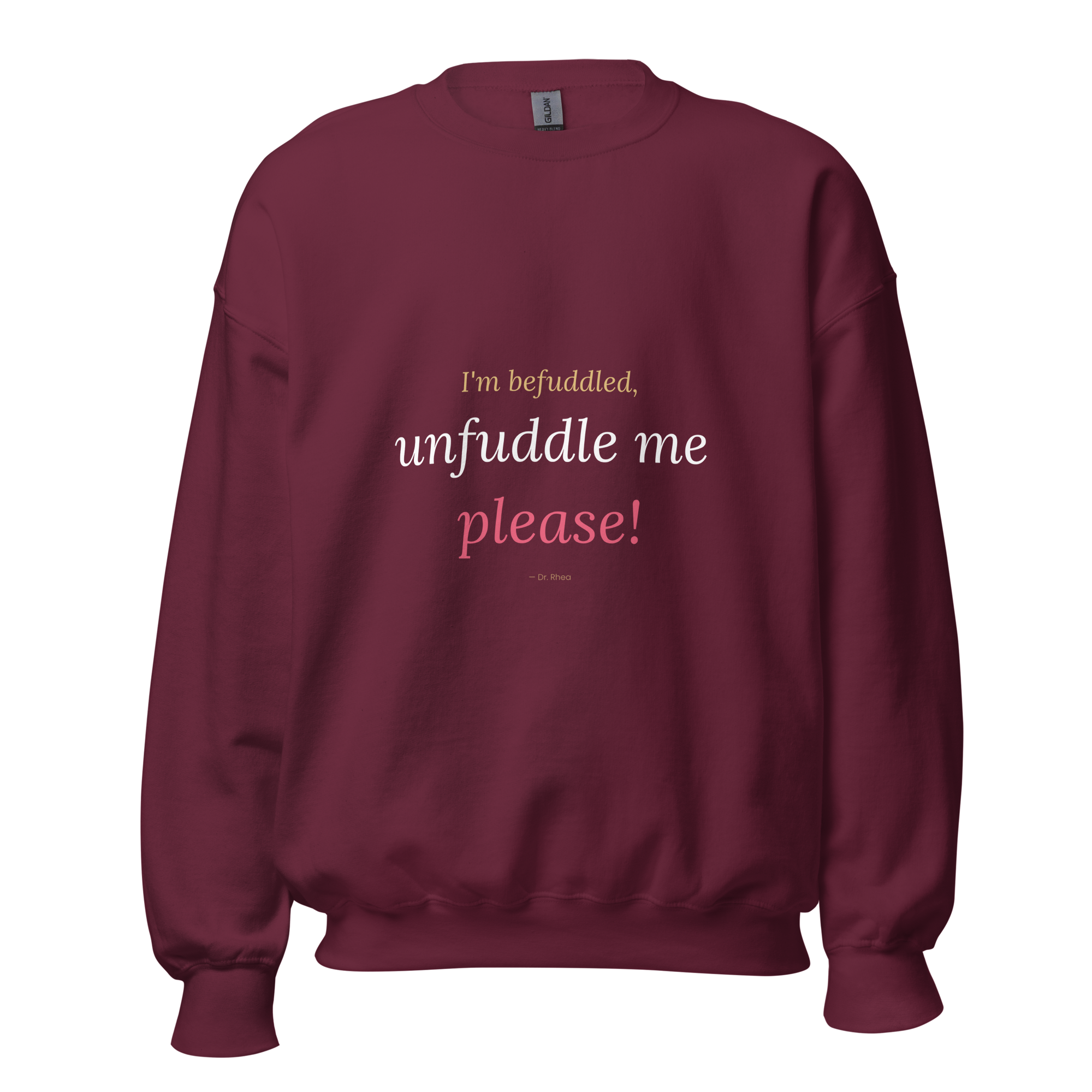 "Unfuddle Me Please" Sweatshirt