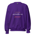 "Unfuddle Me Please" Sweatshirt